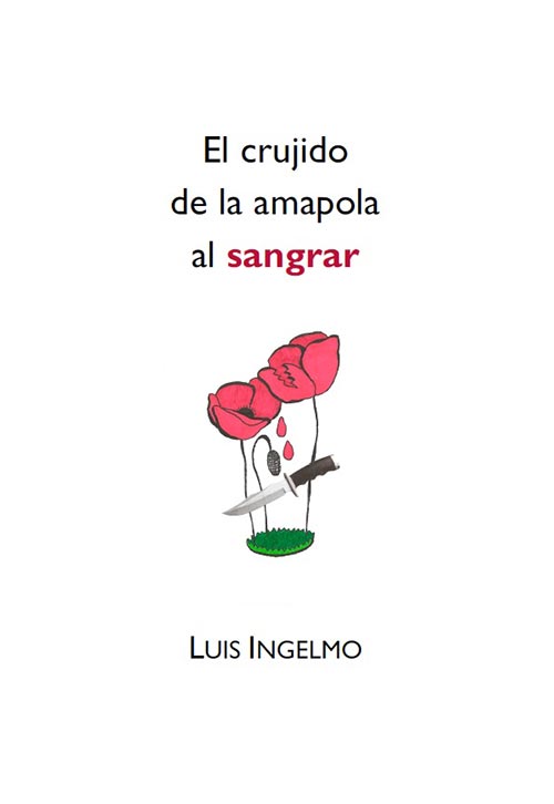 crujido amapola sangrar Luis Ingelmo Librería Semuret