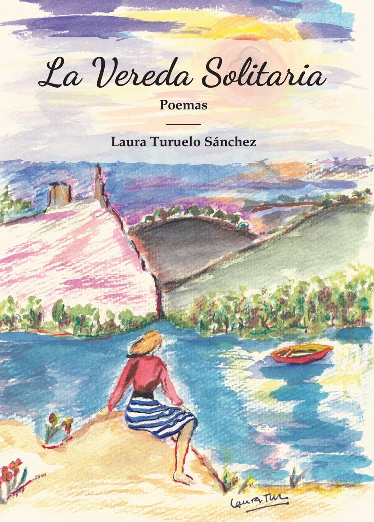 La Vereda Solitaria, poemas Laura Turuelo Sanchez Editorial Semuret