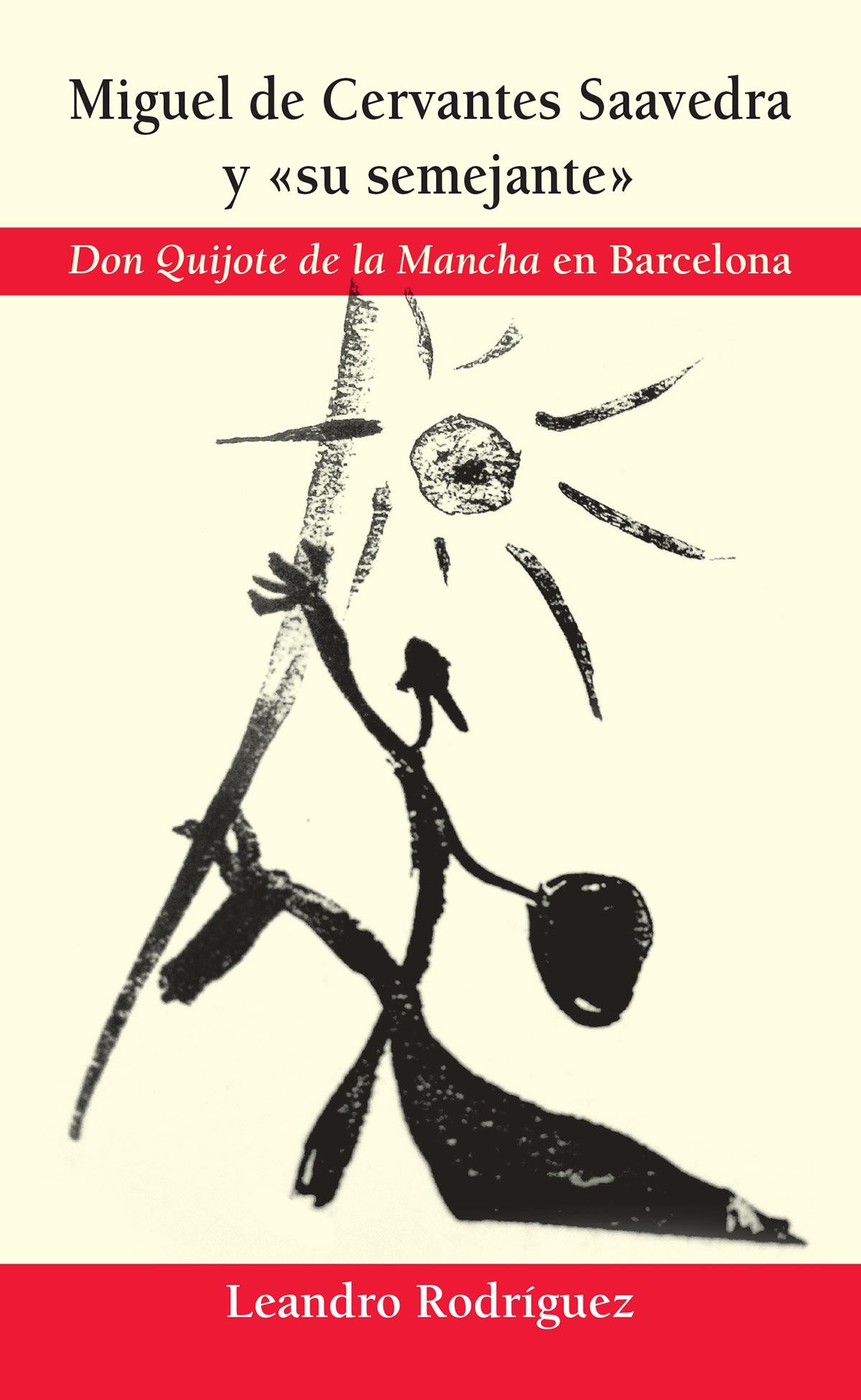 Miguel de cervantes saavedra semejante Don Quijote Mancha Barcelona Leandro Rodriguez Editorial Semuret