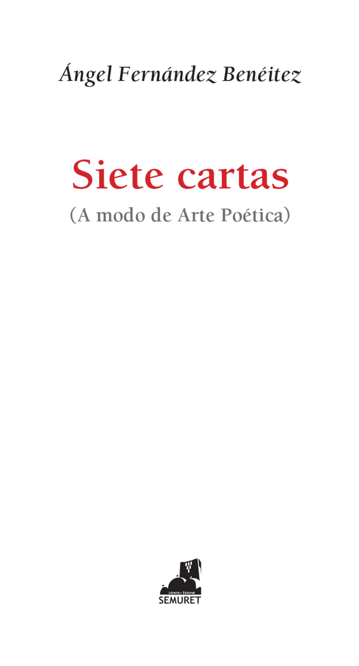 poesia Siete cartas Ángel Fernandéz Benéitez editorial Semuret zamora